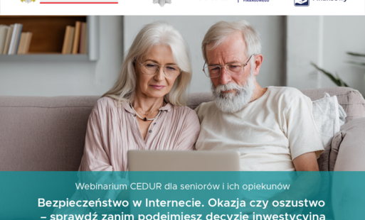 Zdjęcie do Webinarium CEDUR dla senior&oacute;w i ich opiekun&oacute;w &bdquo;Bezpieczeństwo w Internecie. Okazja czy oszustwo - sprawdź zanim podejmiesz decyzję inwestycyjną"